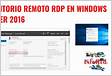 Cómo Configurar Servicio de Escritorio Remoto RDP en Windows Server 201
